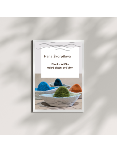 E-book - mokré plstění - návod na lodičku